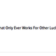 Illustration for article titled Comment of the Day: The Luck of the Mediocre Edition